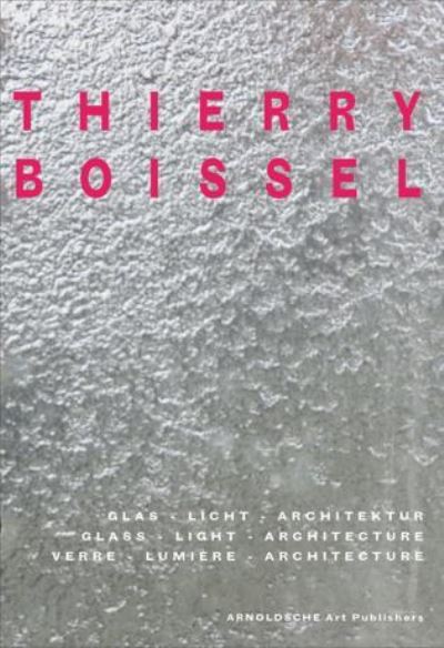 Thierry Boissel - Christine Jung - Books - Arnoldsche - 9783897903692 - June 21, 2012