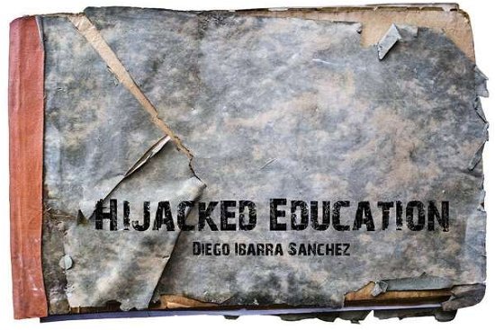 Cover for Sánchez · Hijacked Education (Bok)