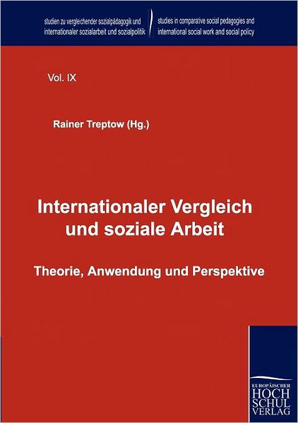 Cover for Rainer Treptow · Internationaler Vergleich Und Soziale Arbeit: Theorie, Anwendung Und Perspektive (Studien Zu Vergleichender Sozialpadagogik Und Internationaler Sozialarbeit Und Sozialpolitik) (German Edition) (Paperback Book) [German edition] (2010)