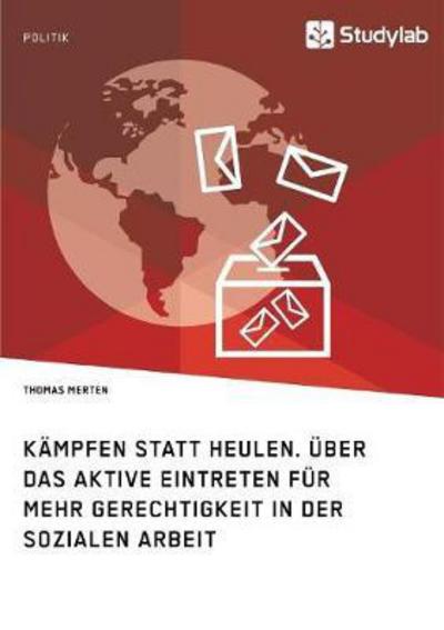 Cover for Merten · Kämpfen statt Heulen. Über das a (Book) (2017)