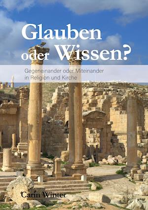Cover for Carin Winter · Glauben oder Wissen? (Paperback Book) (2020)