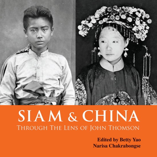 Cover for Siam &amp; China Through the Lens of John Thomson (Paperback Book) (2023)