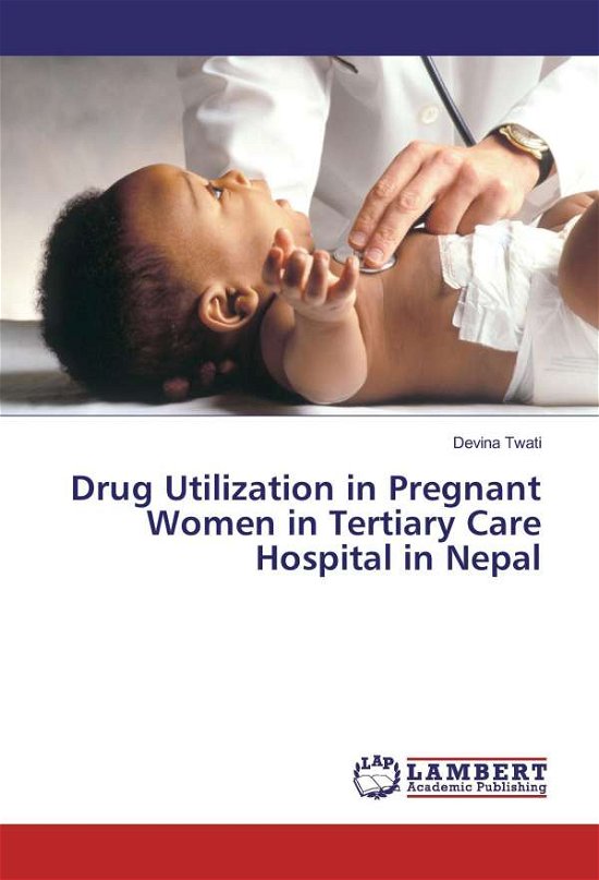Cover for Twati · Drug Utilization in Pregnant Wome (Book)