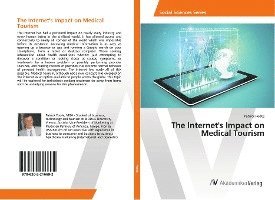 The Internet's Impact on Medical - Foote - Książki -  - 9786202216692 - 