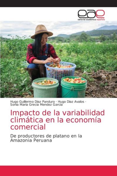 Cover for Hugo Guillermo Diaz Panduro · Impacto de la variabilidad climatica en la economia comercial (Paperback Book) (2021)