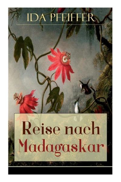 Cover for Ida Pfeiffer · Reise nach Madagaskar (Taschenbuch) (2018)