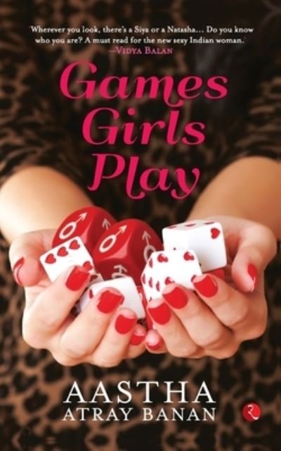 Cover for Aastha Atray Banan · Games Girls Play (Pocketbok) (2014)