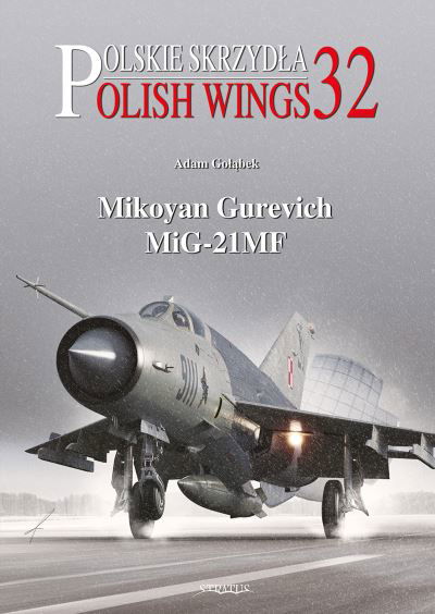 Cover for Adam Golabek · Polish Wings 32: Mikoyan Gurevich MiG-21MF (Paperback Book) (2022)