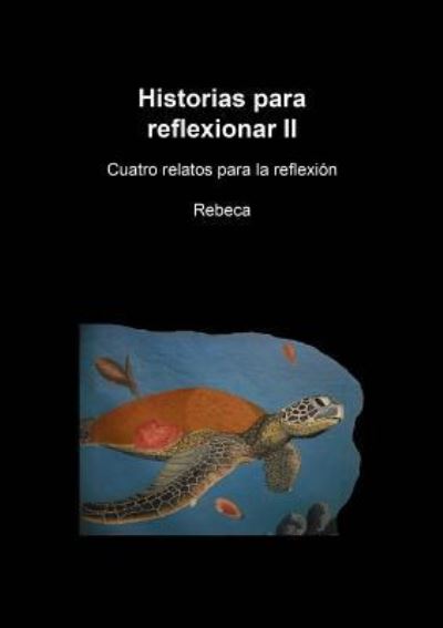 Cover for Rebeca · Historias para reflexionar II (Paperback Book) [Revised edition] (2014)