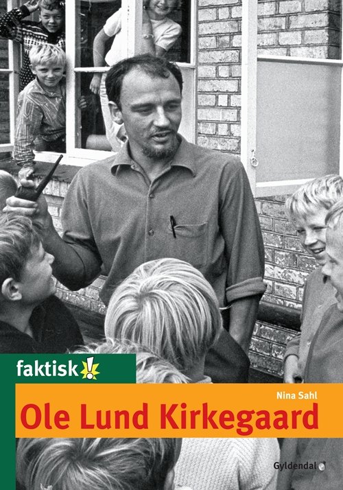 Cover for Nina Sahl · Faktisk!: Ole Lund Kirkegaard (Sewn Spine Book) [1. Painos] (2011)