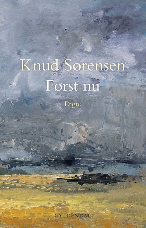 Cover for Knud Sørensen · Først nu (Heftet bok) [1. utgave] (2013)