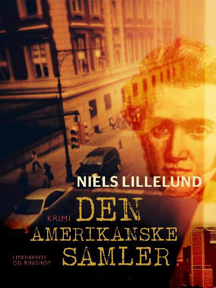 Cover for Niels Lillelund · Den amerikanske samler (Sewn Spine Book) [2. Painos] (2017)