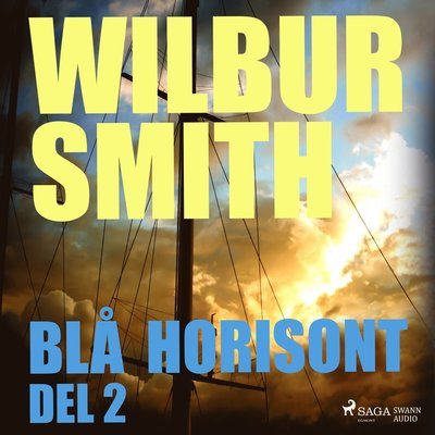 Cover for Wilbur Smith · Sviten om Courtneys: Blå horisont. Del 2 (Audiobook (CD)) (2018)