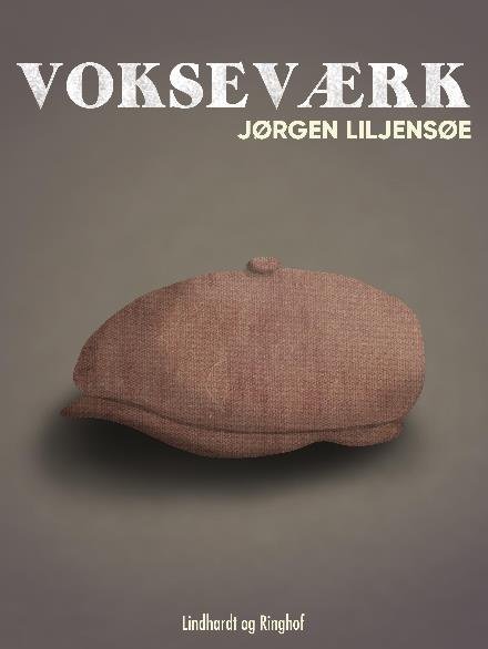 Cover for Jørgen Liljensøe · Vokseværk (Sewn Spine Book) [1er édition] (2018)