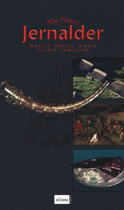 Cover for Margit Broust Jensen · Alle tiders jernalder (Bound Book) [1º edição] [Indbundet] (2001)