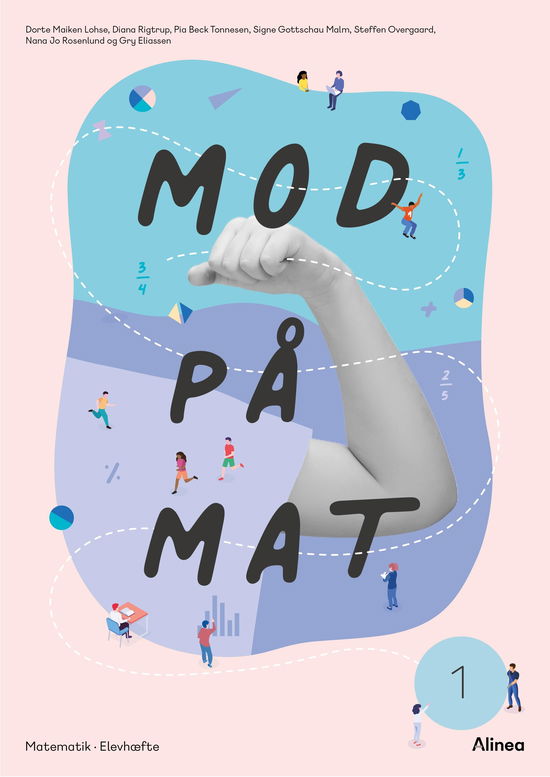 Cover for Signe Gottschau Malm; Steffen Overgaard; Pia Beck Tonnesen; Dorte Maiken Lohse; Diana Rigtrup; Nana Jo Rosenlund; Gry Eliassen · Mod på matematik: Mod på mat 1 (Sewn Spine Book) [1st edition] (2021)