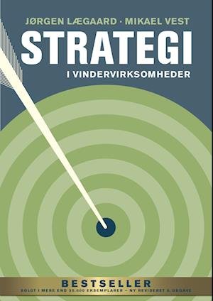 Cover for Jørgen Lægaard; Mikael Vest · Strategi i vindervirksomheder (Bound Book) [8e uitgave] (2023)