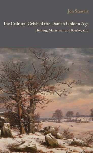 Cover for Jon Stewart · Danish Golden Age Studies: The Cultural Crisis of the Danish Golden Age (Innbunden bok) [1. utgave] (2015)