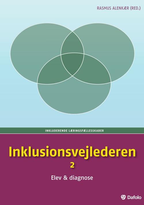 Cover for Ditte Dalum Christoffersen, Heidi Honig Spring, Frank Spring, Micki Sonne Kaa Sunesen, Lotte Hedegaard-Sørensen, Grethe Damon, Barbara Hoff Esbjørn, Ingrid Leth, Charlotte Andersen, Camilla Lind Melskens, Anne Haven, Vibeke Rødsgaard-Mathiesen, Hans Godsk · Inkluderende læringsfællesskaber: Inklusionsvejlederen 2 (Paperback Book) [1th edição] (2016)