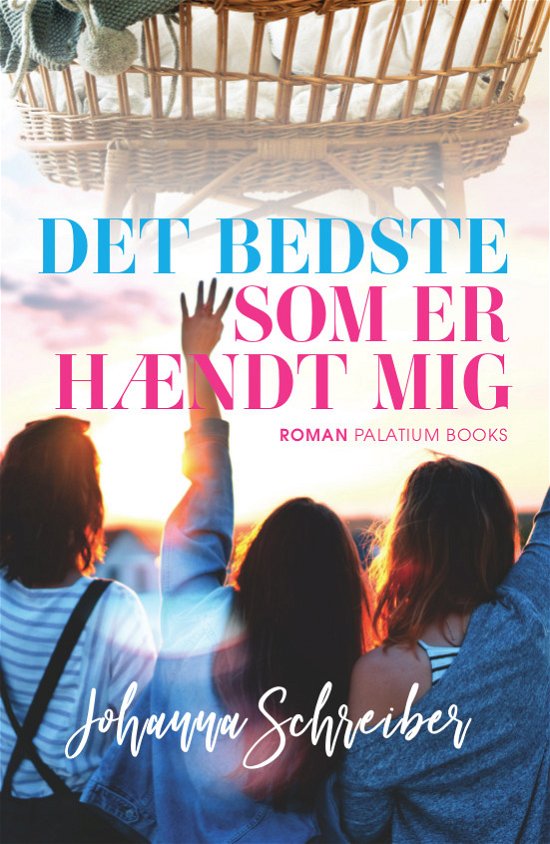 Cover for Johanna Schreiber · Det bedste som er hændt mig (Sewn Spine Book) [1st edition] (2020)