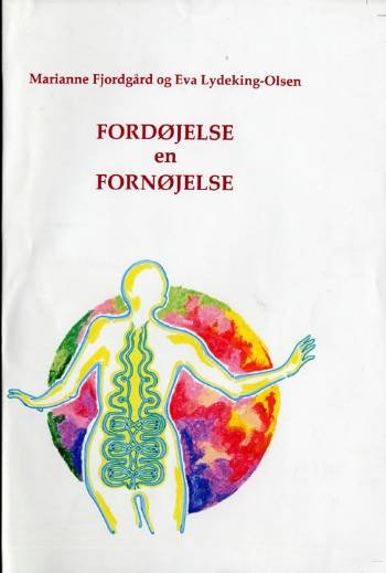 Cover for Eva Lydeking-Olsen¤Marianne Fjordgård · Fordøjelse en fornøjelse! (Gebundesens Buch) [1. Ausgabe] [Indbundet] (2005)
