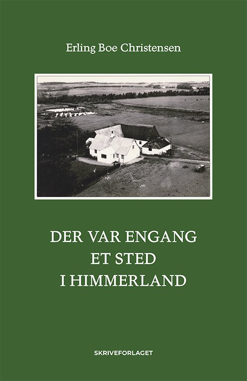 Cover for Erling Boe Christensen · Der var engang et sted i Himmerland (Hæftet bog) [1. udgave] (2021)