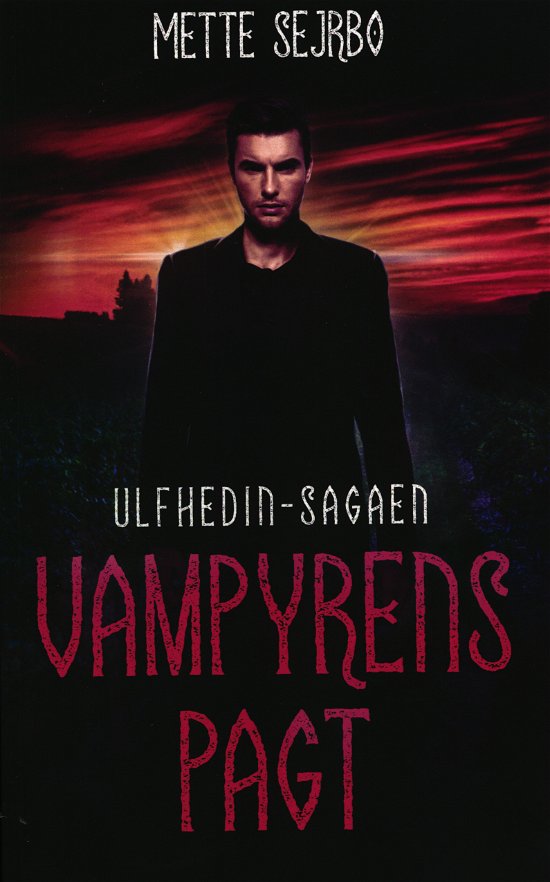 Cover for Mette Sejrbo · Ulfhedin-Sagaen: Vampyrens Pagt (Paperback Book) [2th edição] (2023)
