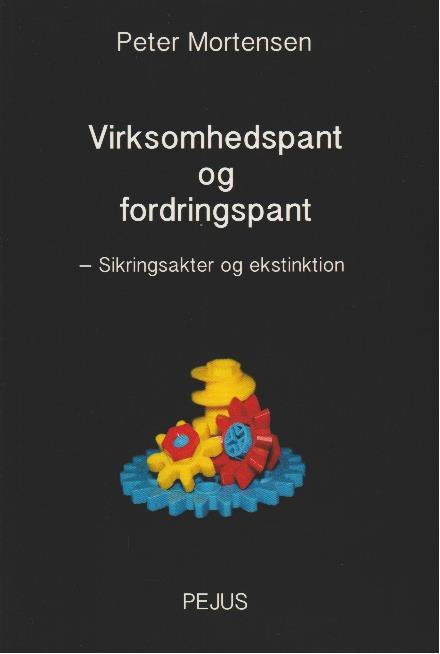 Cover for Peter Mortensen · Virksomhedspant og fordringspant (Sewn Spine Book) [1. Painos] (2014)