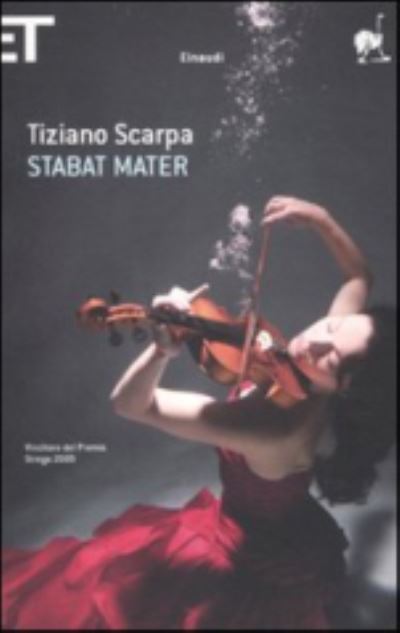 Stabat Mater - Tiziano Scarpa - Książki - Einaudi - 9788806201692 - 25 maja 2010