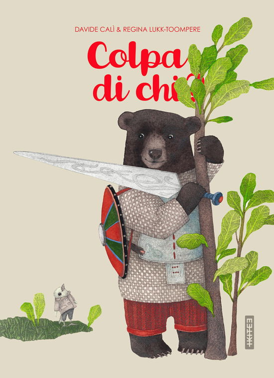 Colpa Di Chi? Ediz. Illustrata - Davide Calì - Bücher -  - 9788867451692 - 