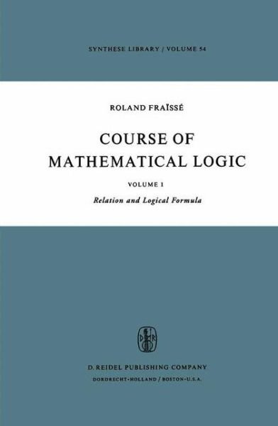 R. Fraisse · Course of Mathematical Logic: Volume 2 Model Theory - Synthese Library (Hardcover Book) [1974 edition] (1974)