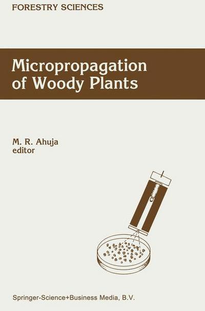 Micropropagation of Woody Plants - Forestry Sciences - M R Ahuja - Books - Springer - 9789048141692 - December 15, 2010