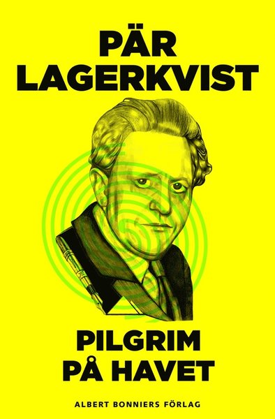 Pilgrim på havet - Pär Lagerkvist - Books - Albert Bonniers Förlag - 9789100131692 - February 7, 2013