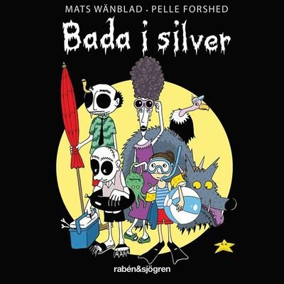 Cover for Mats Wänblad · Familjen Monstersson: Bada i silver (Lydbog (MP3)) (2020)
