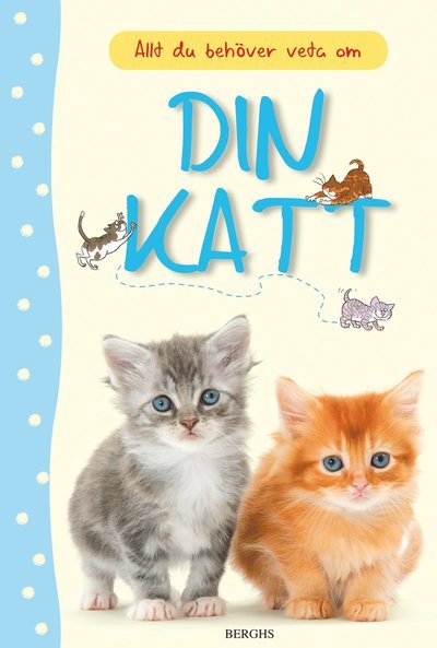 Cover for Katherine Starke · Allt du behöver veta: Allt du behöver veta om din katt (Indbundet Bog) (2013)