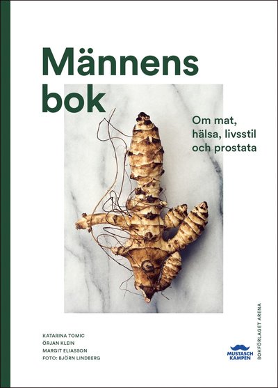 Cover for Katarina Tomic · Männens bok : om mat, hälsa, livsstil och prostata (Book) (2022)