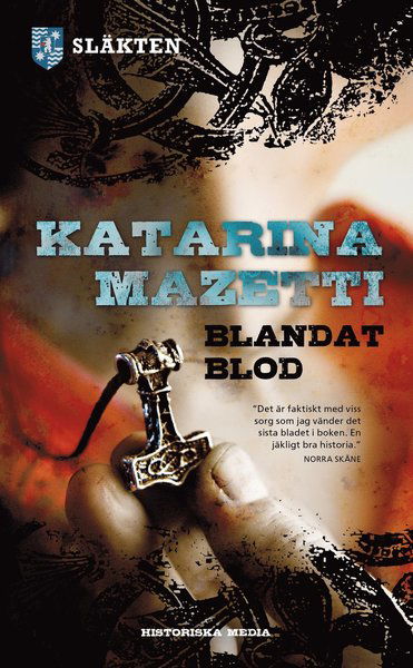 Släkten: Blandat blod - Katarina Mazetti - Books - Historiska Media - 9789185873692 - May 20, 2013