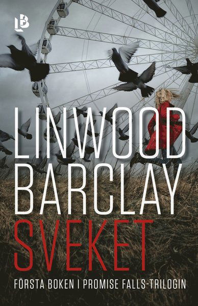 Promise Falls: Sveket - Linwood Barclay - Bøker - Louise Bäckelin Förlag - 9789188447692 - 14. mars 2018