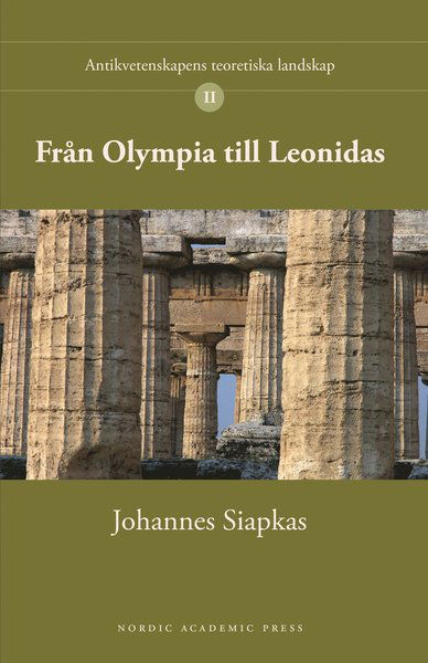 Cover for Johannes Siapkas · Antikvetenskapens teoretiska landskap: Från Olympia till Leonidas (Book) (2018)