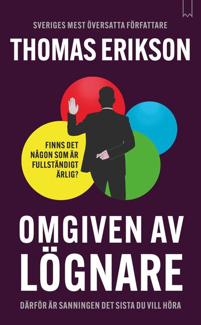 Cover for Thomas Erikson · Omgiven av lögnare (Hardcover Book) (2024)