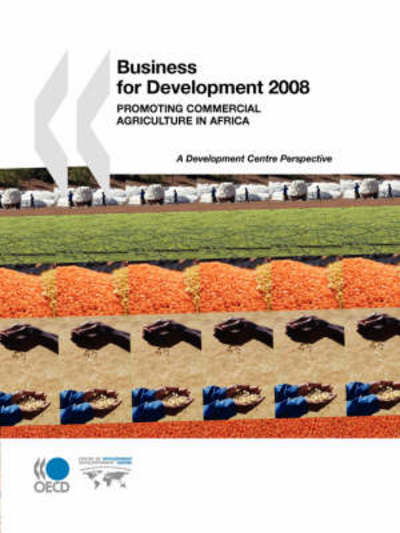 Cover for Oecd Organisation for Economic Co-operation and Develop · Business for Development 2008:  Promoting Commercial Agriculture in Africa (Paperback Bog) [Pap / Ado edition] (2008)
