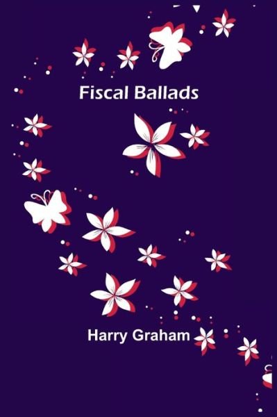 Cover for Harry Graham · Fiscal Ballads (Taschenbuch) (2021)