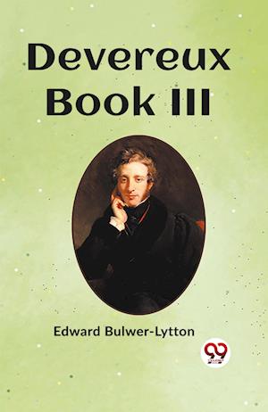 Cover for Edward Bulwer-Lytton · Devereux Book III (Paperback Book) (2024)