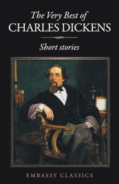 Cover for Charles Dickens · The Very Best Of Charles Dickens ( Short Stories ) (Paperback Book) (2019)