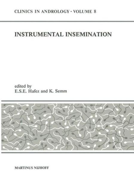 Cover for E S Hafez · Instrumental Insemination - Clinics in Andrology (Pocketbok) [Softcover reprint of the original 1st ed. 1982 edition] (2011)