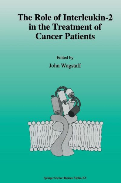 Cover for J Wagstaff · The role of interleukin-2 in the treatment of cancer patients (Paperback Book) [Softcover reprint of the original 1st ed. 1993 edition] (2012)