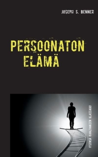 Persoonaton elämä - Benner - Boeken -  - 9789528036692 - 25 november 2020