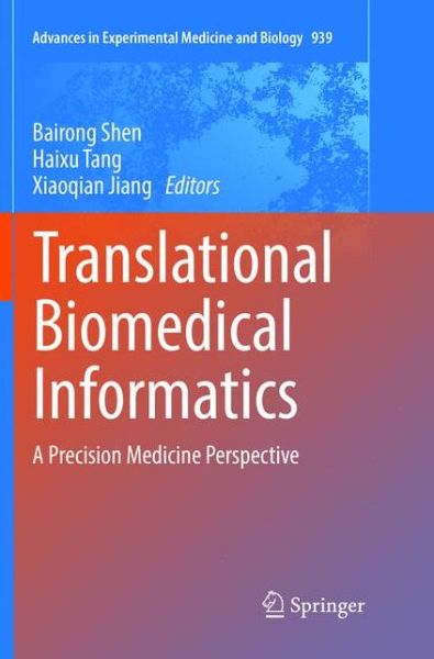 Cover for Translational Biomedical Informatics: A Precision Medicine Perspective - Advances in Experimental Medicine and Biology (Paperback Book) [Softcover reprint of the original 1st ed. 2016 edition] (2018)