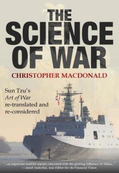 Cover for Christopher MacDonald · The Science of War: Sun Tzu's Art of War Re-translated and re-considered (Paperback Book) (2022)