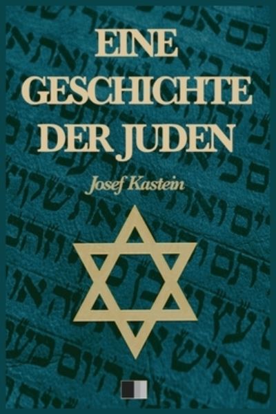 Cover for Josef Kastein · Eine Geschichte der Juden (Vollstandige Ausgabe) (Paperback Book) (2020)